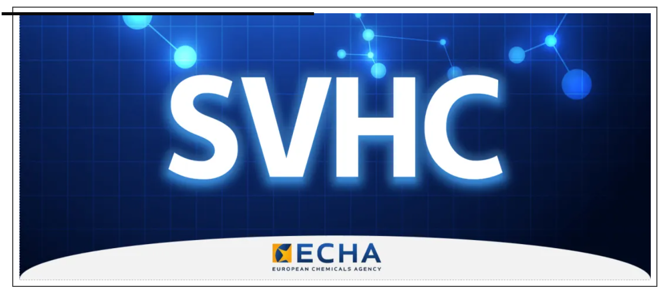 重点关注！1项物质被提议为SVHC意向物质